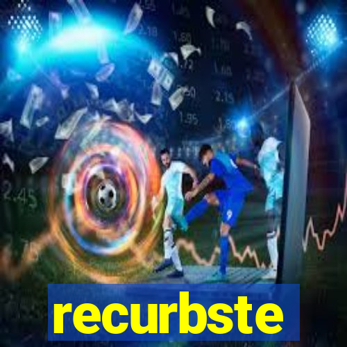 recurbste