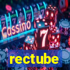 rectube