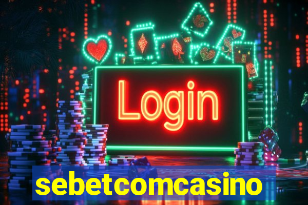 sebetcomcasino