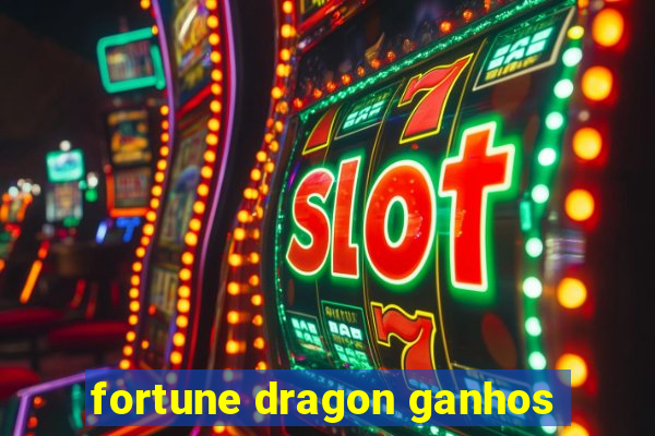 fortune dragon ganhos