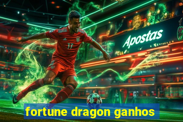 fortune dragon ganhos