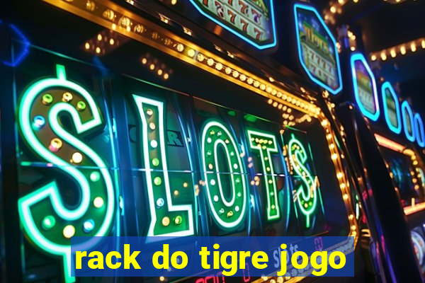 rack do tigre jogo