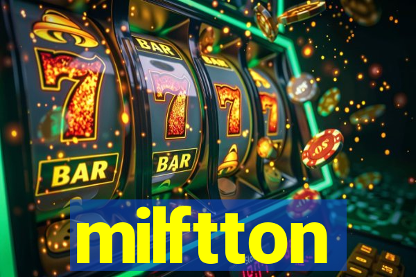 milftton