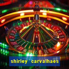 shirley carvalhaes porto seguro