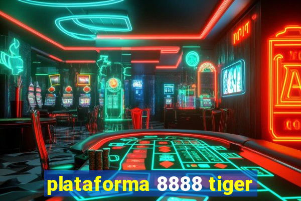 plataforma 8888 tiger