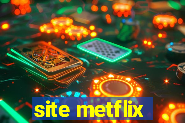 site metflix