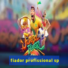 fiador profissional sp