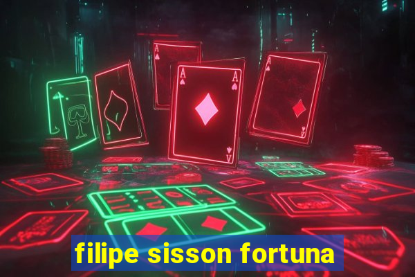 filipe sisson fortuna