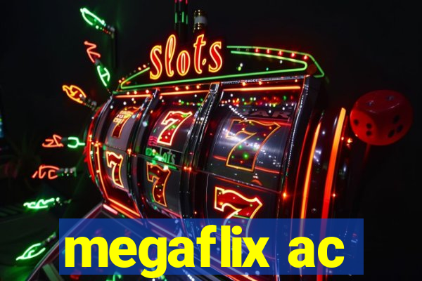 megaflix ac