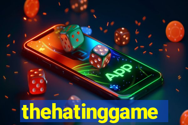 thehatinggame