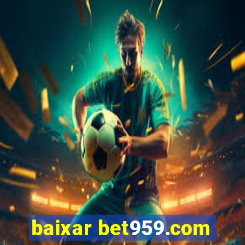 baixar bet959.com