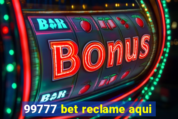 99777 bet reclame aqui