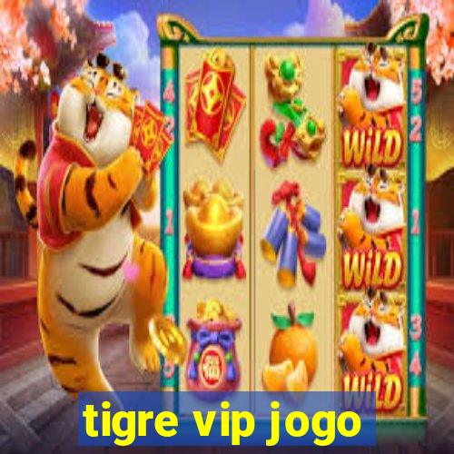 tigre vip jogo