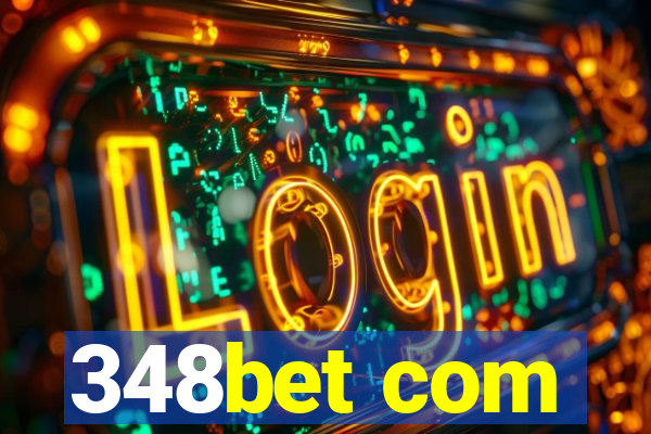 348bet com