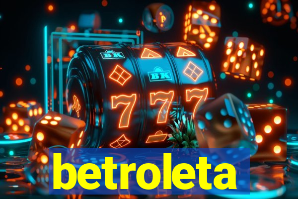 betroleta