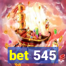 bet 545