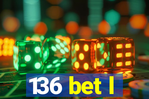 136 bet l