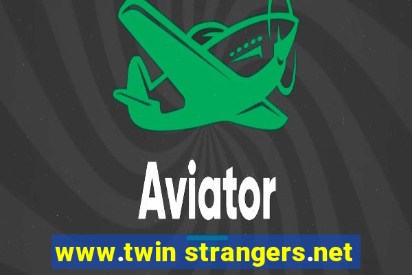 www.twin strangers.net