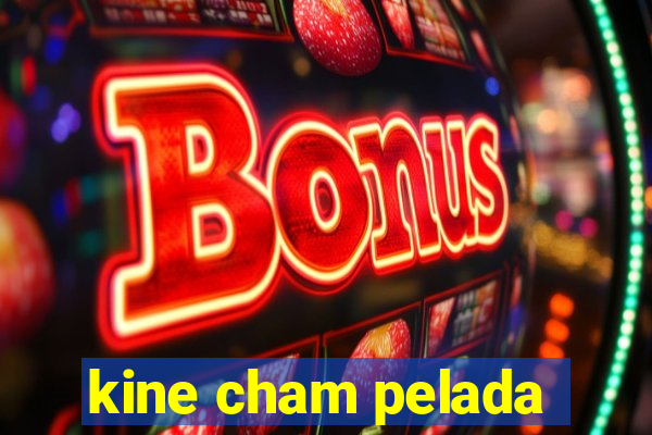 kine cham pelada