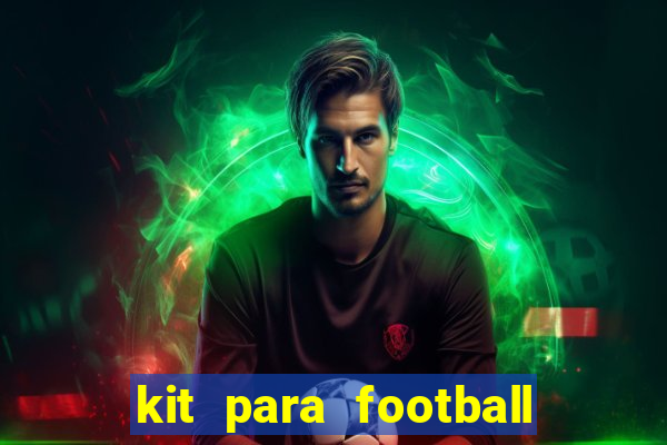 kit para football league 2024