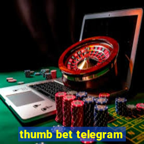 thumb bet telegram