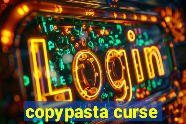 copypasta curse