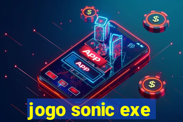 jogo sonic exe