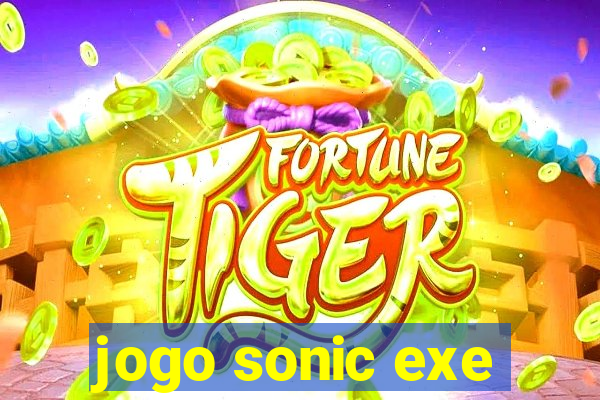 jogo sonic exe