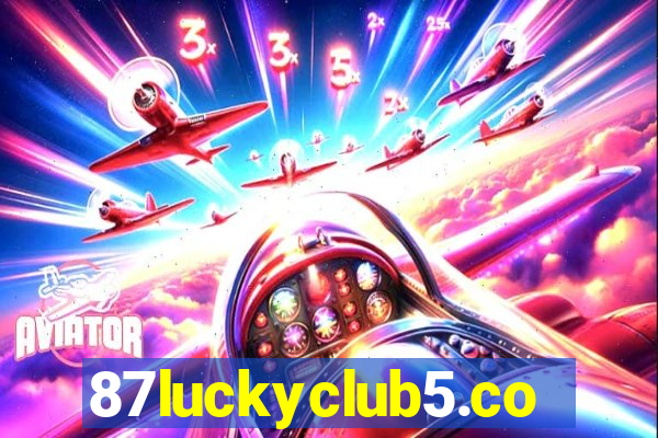 87luckyclub5.com