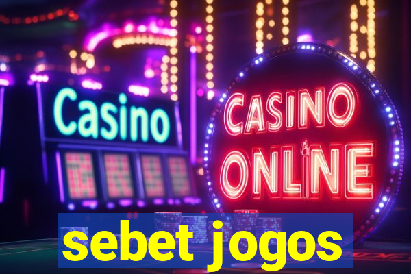 sebet jogos