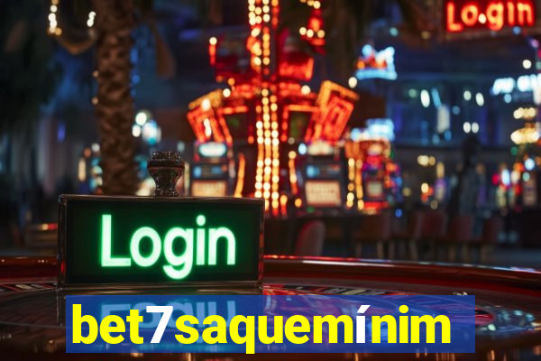 bet7saquemínimo