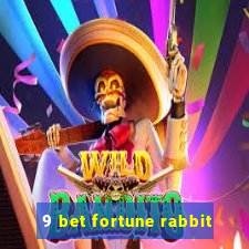 9 bet fortune rabbit