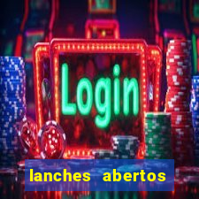 lanches abertos agora perto de mim