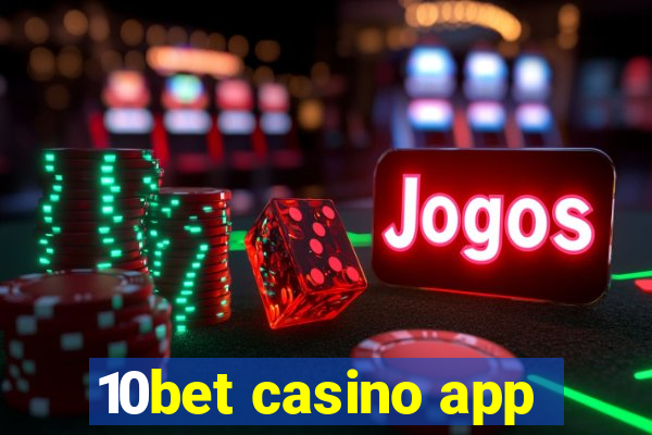 10bet casino app