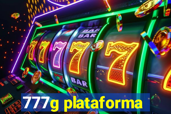 777g plataforma