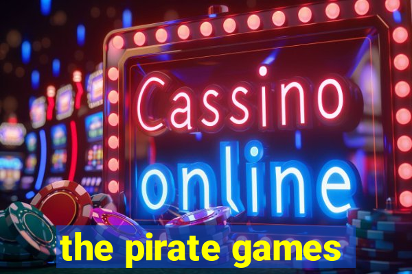 the pirate games