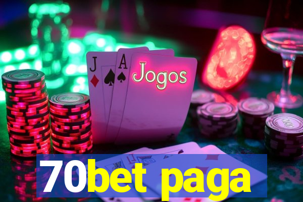 70bet paga