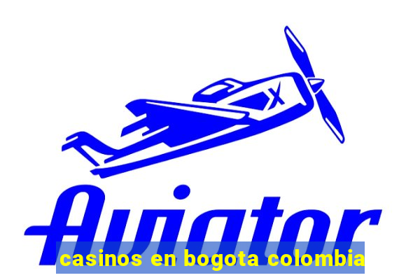 casinos en bogota colombia