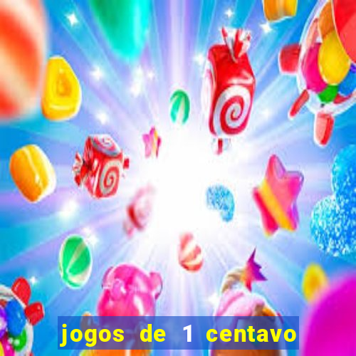 jogos de 1 centavo na blaze