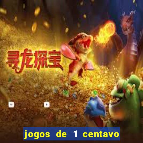 jogos de 1 centavo na blaze