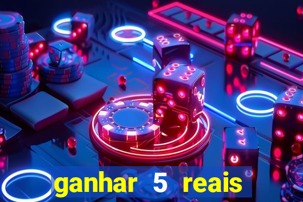 ganhar 5 reais agora pix