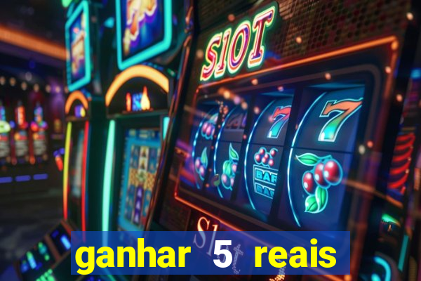 ganhar 5 reais agora pix