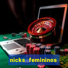 nicks femininos para jogos