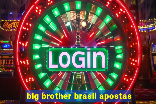 big brother brasil apostas