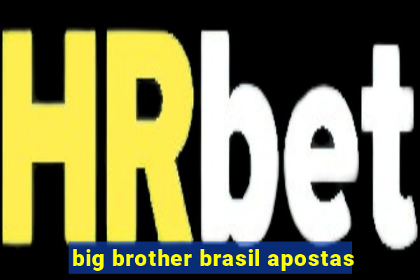 big brother brasil apostas