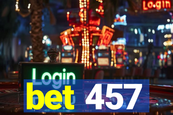 bet 457