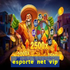 esporte net vip bet apostas