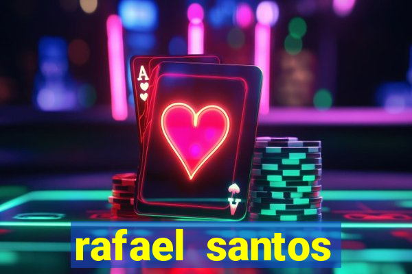 rafael santos uniduni t