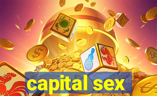 capital sex