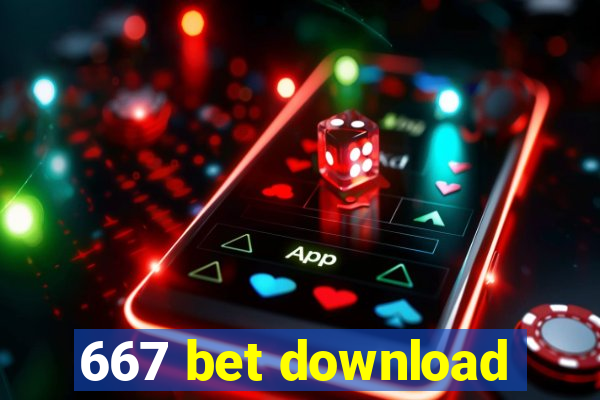 667 bet download